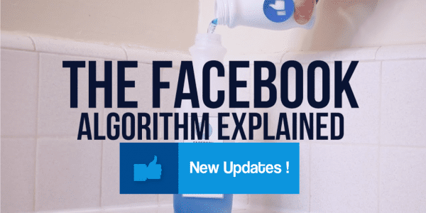 The new 2017 Facebook Algorithm Updates